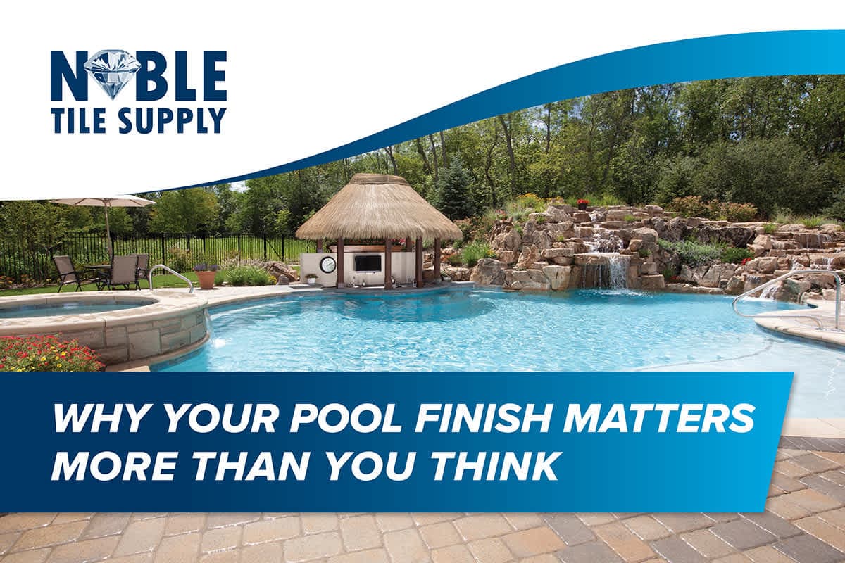 Why Your Pool Finish Matters More Than You Think